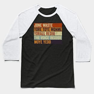 Jone Waste Yore Toye Monme Yorall Rediii Baseball T-Shirt